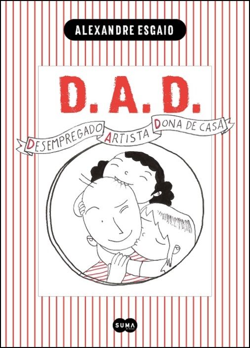 D.A.D. - Desempregado, Artista e Dona de Casa