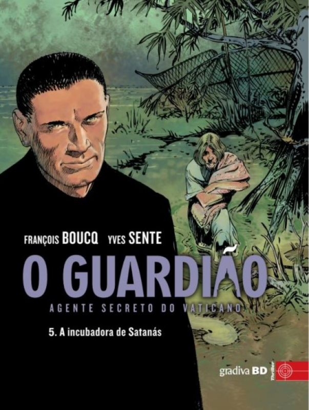 O Guardião - Agente Secreto do Vaticano - Volume V - A Incubadora do Diabo