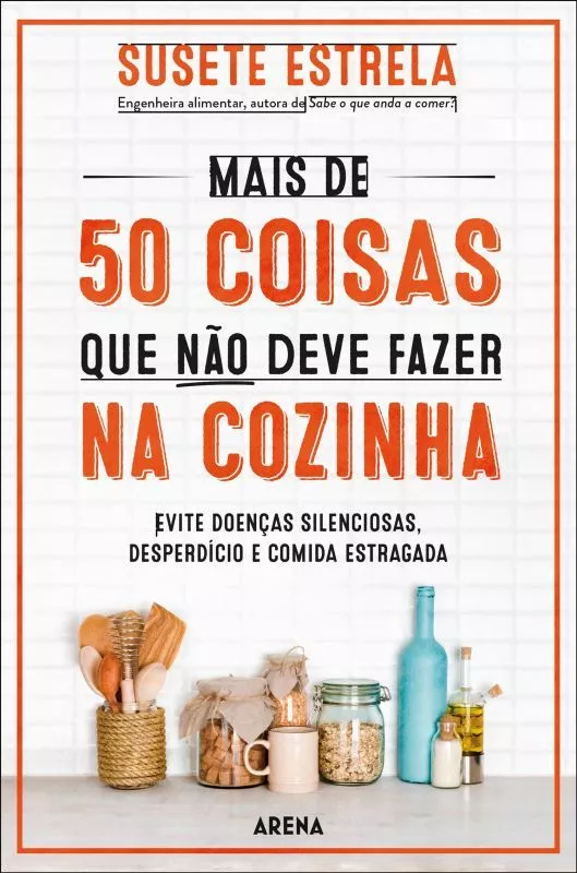 Mais de 50 Coisas que Não Deve Fazer na Cozinha