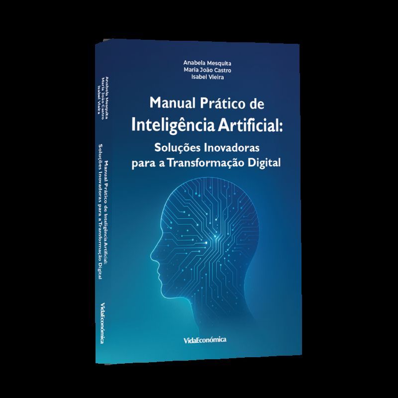 Manual Prático de Inteligência Artificial - Soluções Inovadoras para a Transformação Digital