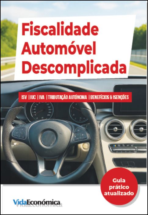 Fiscalidade Automóvel Descomplicada - Guia Prático Atualizado
