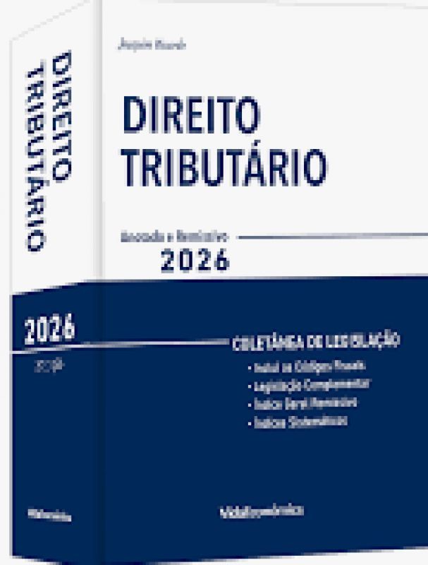 Direito Tributário 2026 - Coletânea de Legislação - Anotado e Remissivo