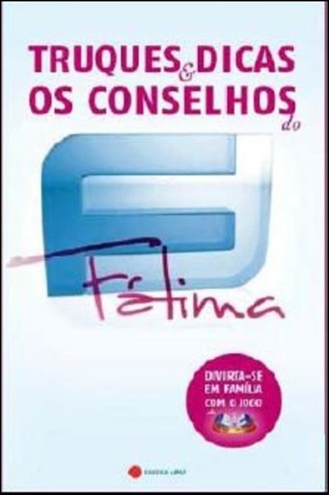 Truques & Dicas - Os Conselhos do Fátima