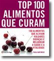 Top 100 - Alimentos Que Curam