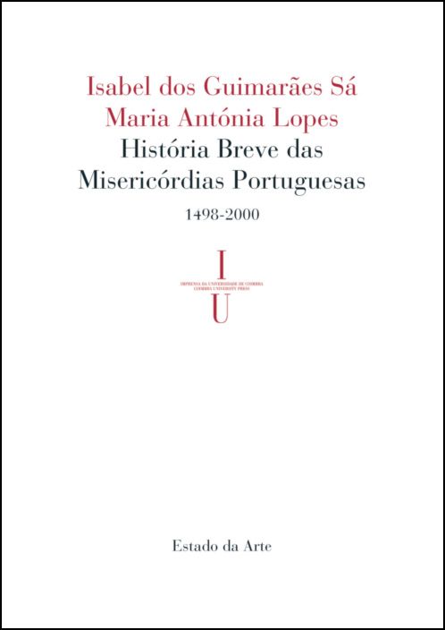 História Breve das Misericórdias Portuguesas (1498-2000)