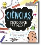Ciências: Descobre a Brincar