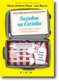 Sozinhos na Cozinha: Receitas para Jovens (e Principiantes)