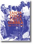 Tanta Terra, Tanta Guerra