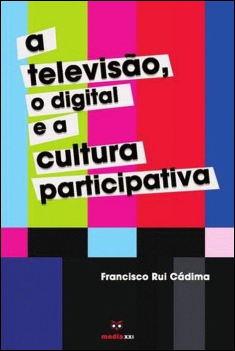 A Televisão, o Digital e a Cultura Participativa