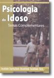 Psicologia do Idoso - Temas Complementares