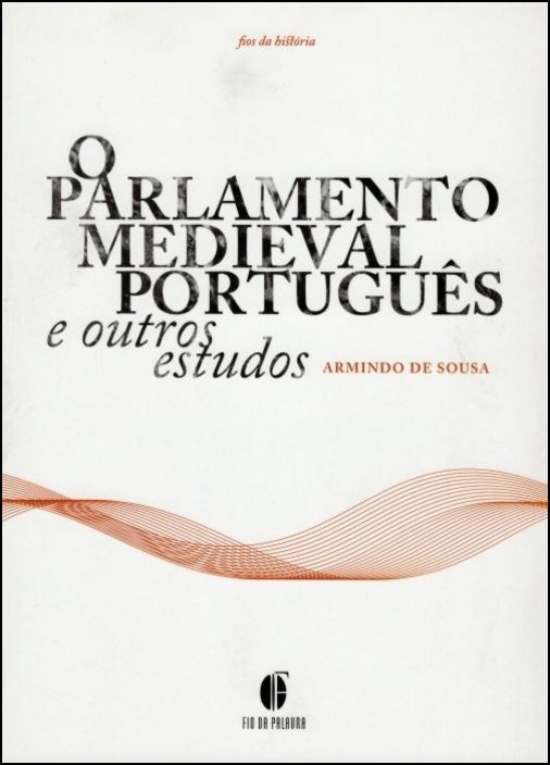 O Parlamento Medieval Português e Outros