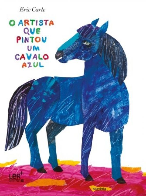 O Artista Que Pintou um Cavalo Azul