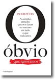 O Óbvio que Ignoramos