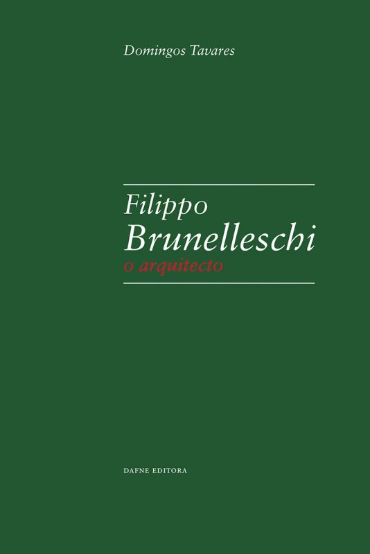 Filippo Brunelleschi - O Arquitecto