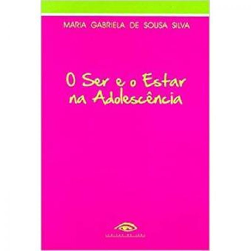O Ser e o Estar na Adolescência