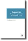 Segurança - Perspectivas para uma sociologia da Acção