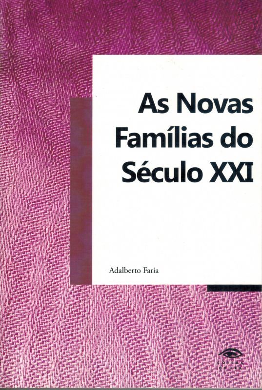 As Novas Famílias do Século XXI
