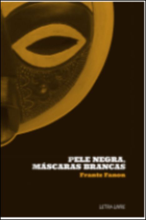 Pele Negra, Máscaras Brancas