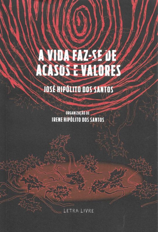 A Vida Faz-se de Acasos e Valores