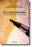Vozes Confluentes − Estudos e ensaios de autores de Braga