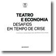 Teatro e Economia - Desafios em Tempo de Crise