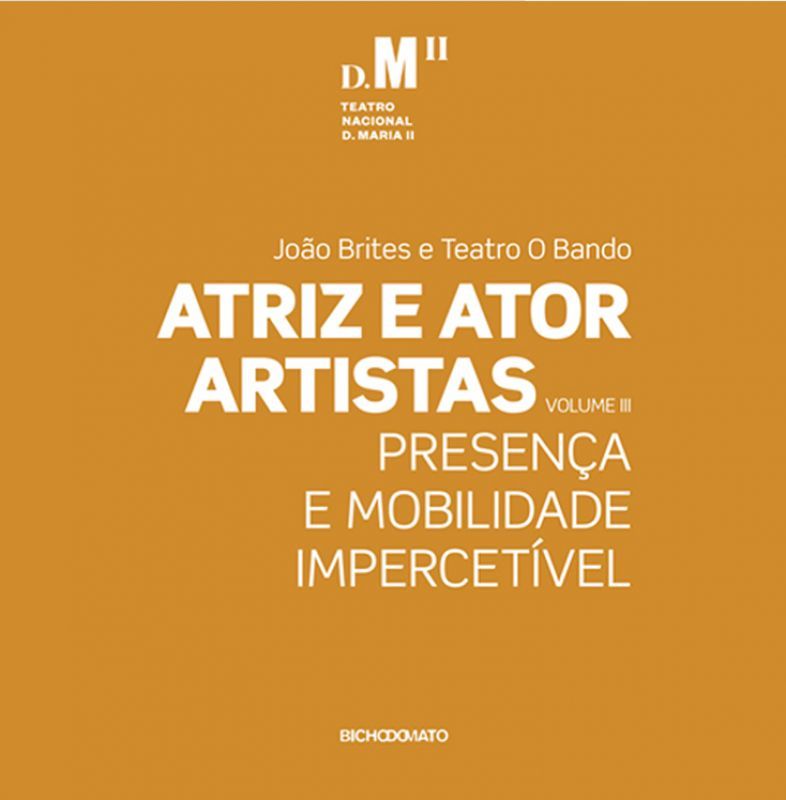 Atriz e Ator Artistas - Vol. III - Presença e Mobilidade Impercetível