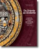 Do Oriente ao Ocidente - A Aventura da Porcelana Chinesa da Exportação Com Decor