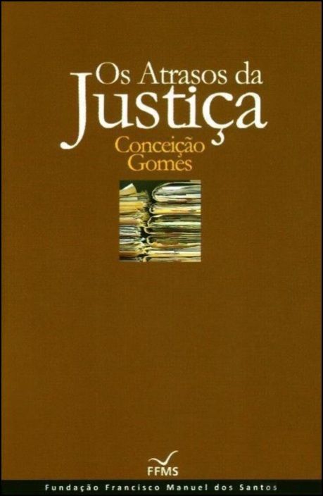 Os Atrasos da Justiça (Cartonado)