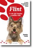 Flint- O Cão Que Mudou a Minha Vida
