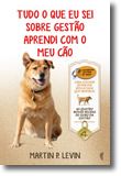 Tudo o que Eu Sei sobre Gestão Aprendi com o Meu Cão