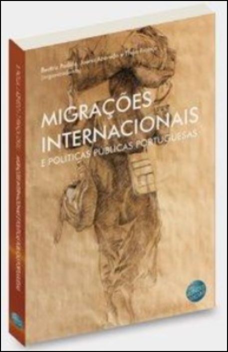Migrações Internacionais e Políticas Públicas Portuguesas