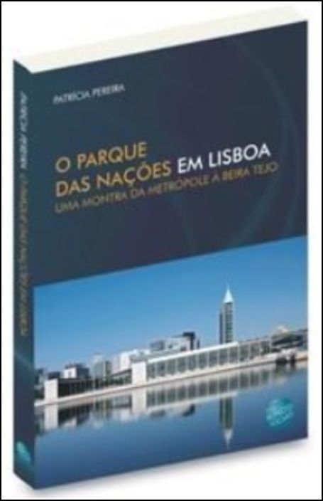 O Parque das Nações em Lisboa