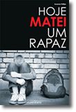 Hoje Matei um Rapaz