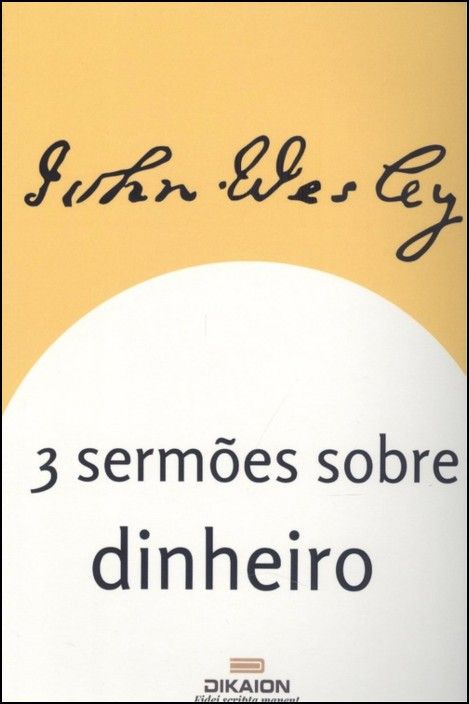 3 Sermões Sobre o Dinheiro