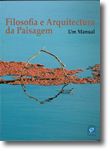 Filosofia e Arquitectura da Paisagem - Um Manual