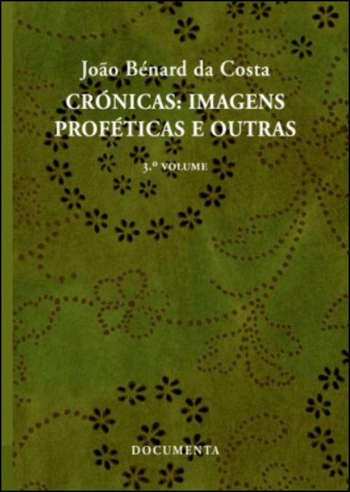 Crónicas: Imagens Proféticas e Outras III