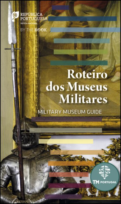 Roteiro dos Museus Militares/Military Museum Guide