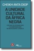 A Unidade Cultural da África Negra: Esferas do Patriarcado e do Matriarcado na A