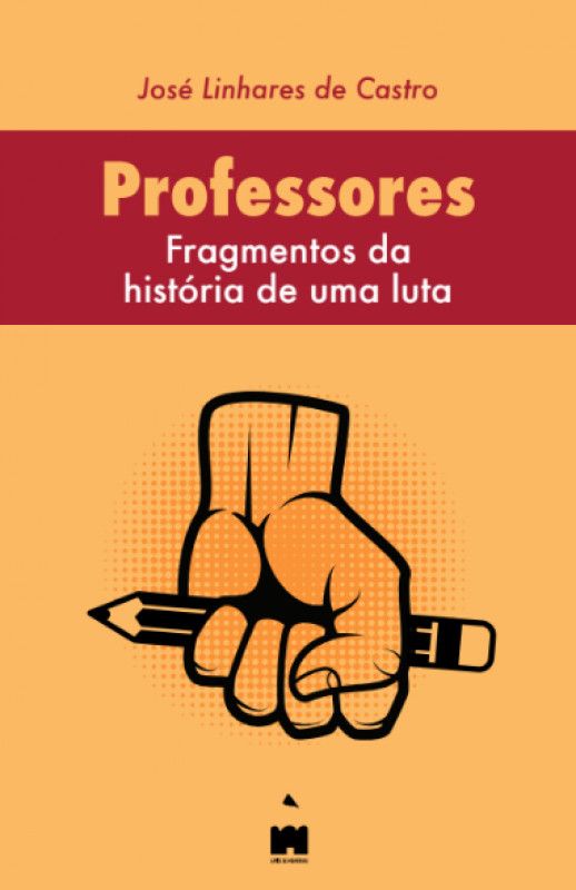 Professores - Fragmentos da História de uma Luta
