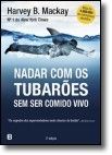 Nadar com os Tubarões sem Ser Comido Vivo