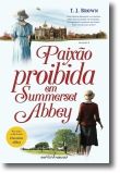 Paixão Proibida em Summerset Abbey Ed.2015