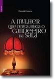 A Mulher Que Nunca Apaga o Candeeiro da Sala