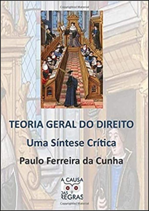 Teoria Geral do Direito - Uma Síntese Crítica