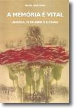 A Memória é Vital: Angola, 25 de Abril e a Csara