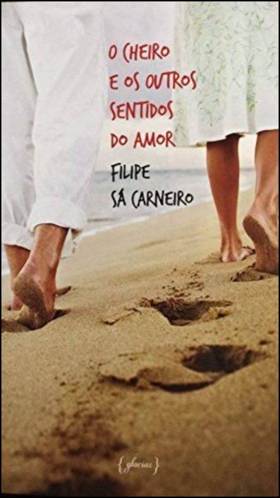 O Cheiro e os Outros Sentidos do Amor