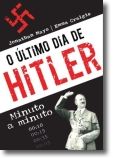 O Último Dia de Hitler Minuto a Minuto