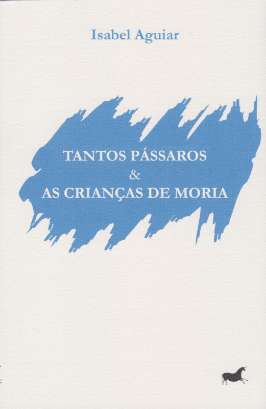 Tantos Pássaros e As Crianças de Moria