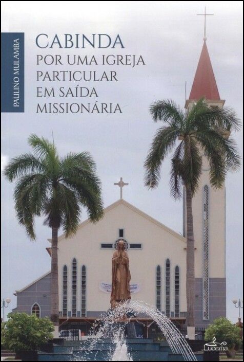 Cabinda - Por Uma Igreja Particular em Saída Missionária