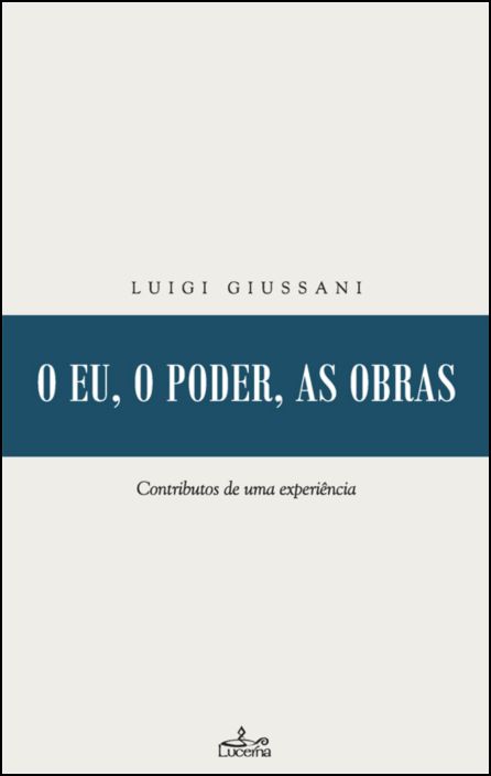 O Eu, o Poder, as Obras: contributos de uma experiência