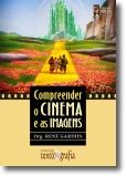 Compreender o Cinema e as Imagens - Edição de Bolso